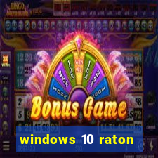 windows 10 raton